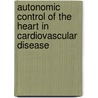 Autonomic control of the heart in cardiovascular disease by J. Brouwer