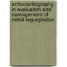 Echocardiography in evaluation and management of mitral regurgitation door P.G. Pieper