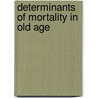 Determinants of mortality in old age door G.J. Izaks