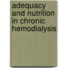 Adequacy and nutrition in chronic hemodialysis door W.D. Kloppenburg