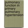 Pulmonary function in primary pulmonary hypertension by L.H. Steenhuis