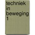 Techniek in beweging 1