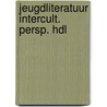 Jeugdliteratuur intercult. persp. hdl by Burghouts