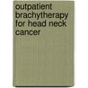 Outpatient brachytherapy for head neck cancer door Onbekend