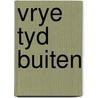 Vrye tyd buiten door Wippler