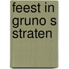 Feest in gruno s straten by Verheyen