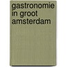 Gastronomie in groot amsterdam door Vermy