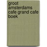 Groot amsterdams cafe grand cafe boek door Batenburg