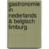 Gastronomie in Nederlands & Belgisch Limburg door Onbekend