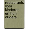 Restaurants voor kinderen en hun Ouders door S. Brummelhuis