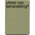 Uitstel van behandeling?