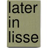 Later in Lisse door J. Kuppens