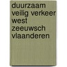 Duurzaam Veilig Verkeer West Zeeuwsch Vlaanderen by P.I. van Deursen