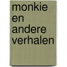 Monkie en andere verhalen door Ingrid Schubert