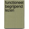 Functioneel begrijpend lezen by J. Bakx