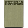 Samenwerking in de elektronica-industrie door J.C. Groeneveld
