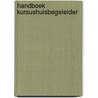 Handboek kursushuisbegeleider by Jagers