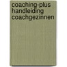 Coaching-plus handleiding coachgezinnen by Barbara Berger