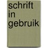 Schrift in gebruik