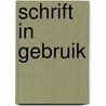 Schrift in gebruik by P. Reitsma