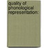 Quality of phonological representation:
