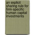 An explicit sharing rule for firm-specific human capital investments