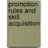 Promotion rules and skill acquisition