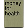 Money for health door W.N.J. Groot