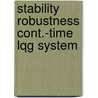 Stability robustness cont.-time lqg system door Luo