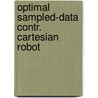 Optimal sampled-data contr. cartesian robot door Wei