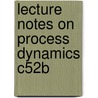 Lecture notes on process dynamics c52b by Charles Johnson