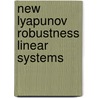 New lyapunov robustness linear systems by Luo