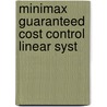 Minimax guaranteed cost control linear syst by Luo