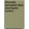 Discrete sampled-data stochastic contro by Charles Johnson