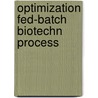 Optimization fed-batch biotechn process door Charles Johnson