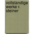 Vollstandige werke r. steiner