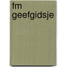 FM Geefgidsje by Unknown