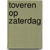 Toveren op zaterdag