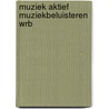 Muziek aktief muziekbeluisteren wrb door Gent