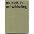 Muziek in ontwikkeling