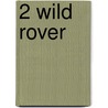2 Wild rover door Brand