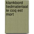 Klankbord liedmateriaal le coq est mort