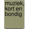 Muziek, kort en bondig by P. Bronkhorst