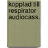 Kopplad till respirator audiocass.