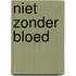 Niet zonder bloed