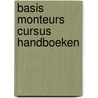 Basis monteurs cursus handboeken door Onbekend