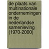 De plaats van multinationale ondernemingen in de Nederlandse samenleving (1970-2000) by J. Paulussen
