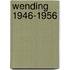 Wending 1946-1956