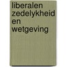 Liberalen zedelykheid en wetgeving door Oostendorp