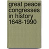 Great peace congresses in history 1648-1990 door Onbekend